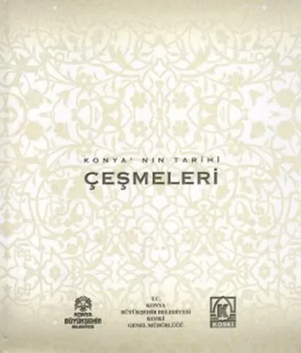 Konya'nın Tarihi Çeşmeleri (Ciltli)