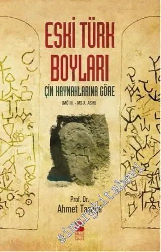 Çin Kaynaklarına Göre Eski Türk Boyları MÖ. 3 - MS 10. Asır -
