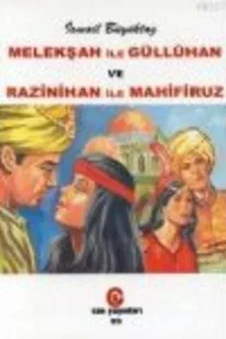 Melekşah İle Güllühan ve Razinihan ile Mahifiruz