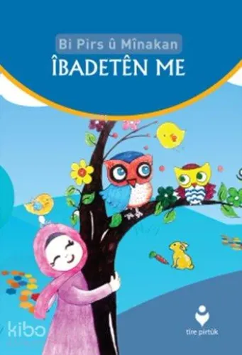 Bi Pirs û Mînakan İbadetên Me (Kürtçe Etkinliklerle İbadetlerimiz)