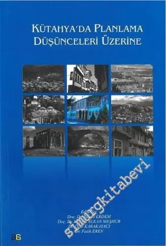 Kütahya'da Planlama Düşünceleri Üzerine -        2016