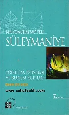 Bir Yönetim Modeli - Süleymaniye Yönetim, Psikoloji ve Kurum Kültürü