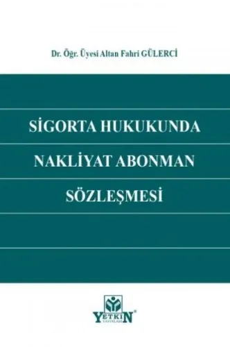 Sigorta Hukukunda Nakliyat Abonman Sözleşmesi