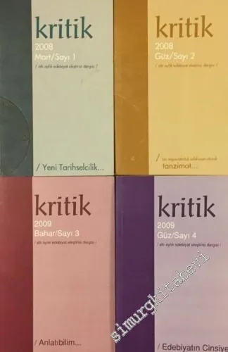 Kritik: Altı Aylık Edebiyat Eleştirisi Dergisi 4 Sayı (2008 - 2009) TAKIM -        2008