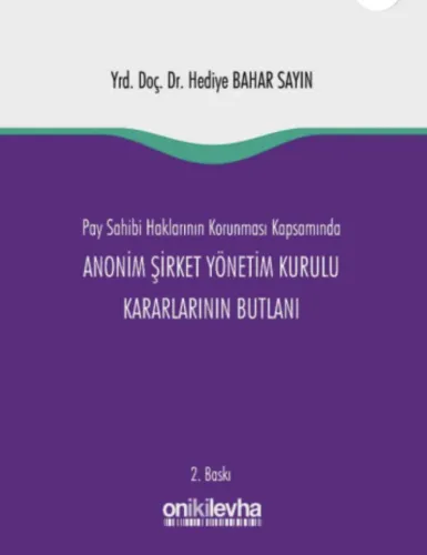 Pay Sahibi Haklarının Korunması Kapsamında Anonim Şirket Yönetim Kurulu Kararlarının Butlanı