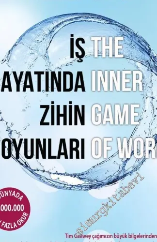 İş Hayatında Zihin Oyunları : Başarı Yolunda Odaklanmak ve En Yüksek Doyumu Sağlamak İsteyenlere  -         2020