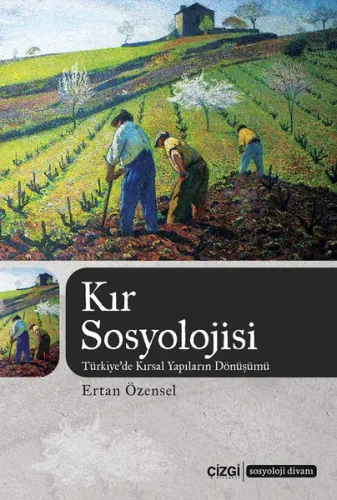 Kır Sosyolojisi; Türkiye'de Kırsal Yapıların Dönüşümü
