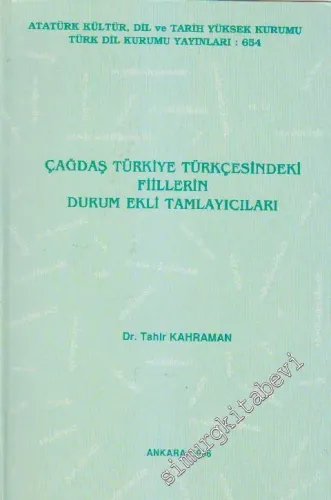 Çağdaş Türkiye Türkçesindeki Fiillerin Durum Ekli Tamlayıcıları -        1996