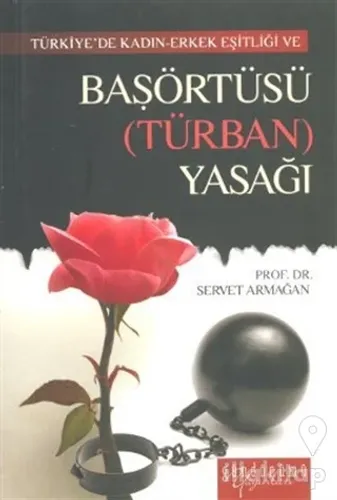 Türkiye'de Kadın - Erkek Eşitliği ve Başörtüsü (Türban) Yasağı