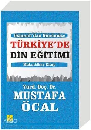 Osmanlı'dan Günümüze Türkiye'de Din Eğitimi