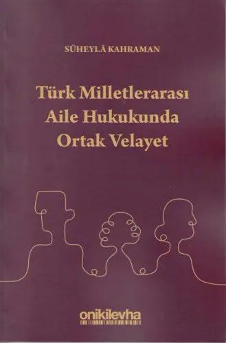 Türk Milletlerarası Aile Hukukunda Ortak Velayet