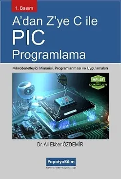 A'dan Z'ye C ile PIC Programlama