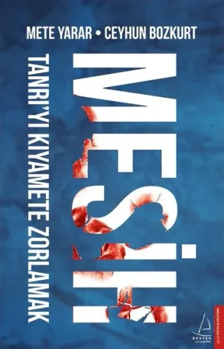 Mesih; Tanrı'yı Kıyamete Zorlamak