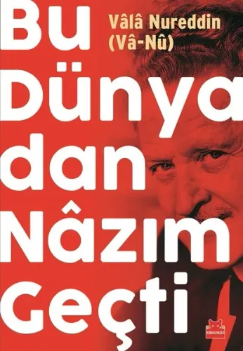 Bu Dünyadan Nazım Geçti