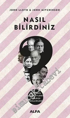 Nasıl Bilirdiniz - Tarihsel Şahsiyetlerin Sıradışı Özellikleri -         2018
