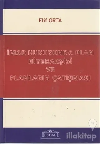 İmar Hukukunda Plan Hiyerarşisi ve Planların Çatışması