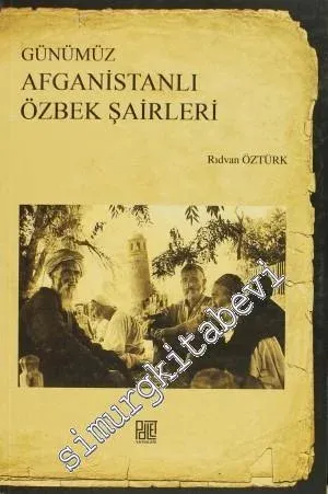 Günümüz Afganistanlı Özbek Şairleri -         2014