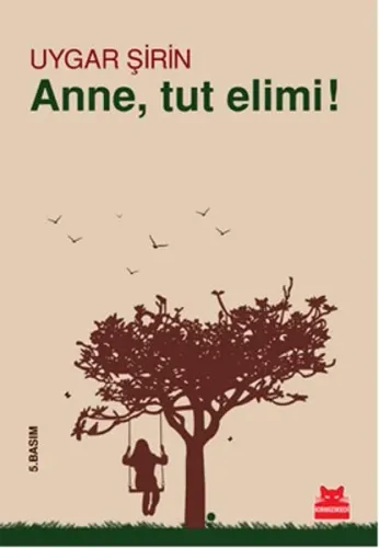 Anne Tut Elimi!