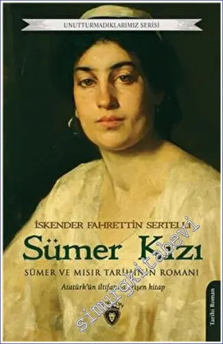 Sümer Kızı - Unutturmadıklarımız Serisi -         2023