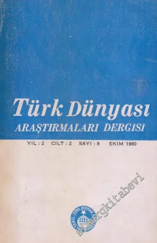 Türk Dünyası Araştırmaları Dergisi  - Sayı: 8   Cilt: 2  Yıl:2  Ekim