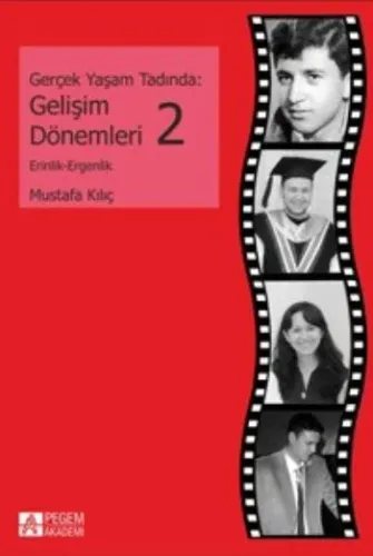 Gerçek Yaşam Tadında: Gelişim Dönemleri 2; Erinlik ve Ergenlik
