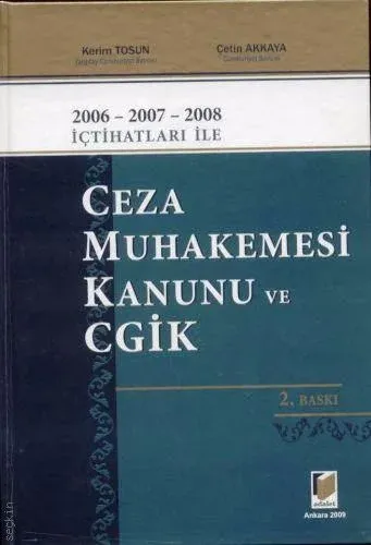 Ceza Muhakemesi Kanunu ve Cgik 2006-2007-2008 İçtihatları İle