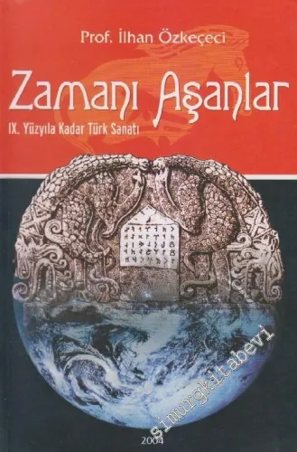 Zamanı Aşanlar: 19. Yüzyıla Kadar Türk Sanatı -        2004
