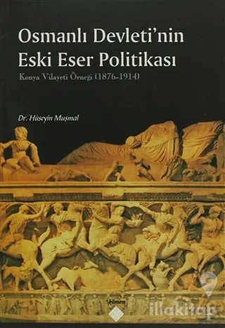 Osmanlı Devleti'nin Eski Eser Politikası
