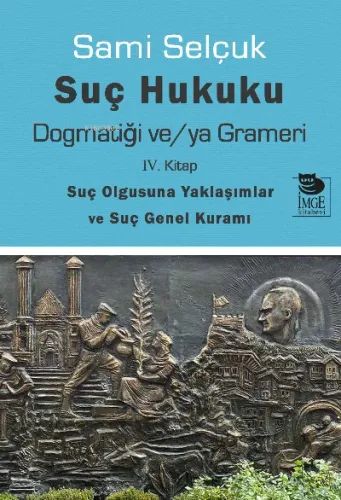 Suç Hukuku Dogmatiği ve/ya Grameri