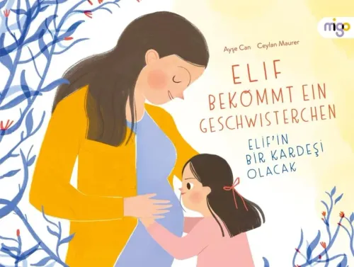 Elif bekommt ein Geschwisterchen - Elif’in Bir Kardeşi Olacak