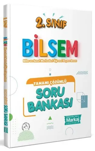 MARKAJ 2. SINIF BİLSEM TAMAMI ÇÖZÜMLÜ SORU BANKASI YENİ
