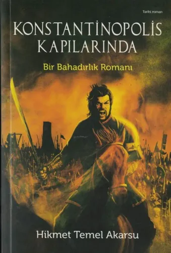 Konstantinopolis Kapılarında Bir Bahadırlık Romanı