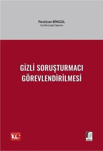 Gizli Soruşturmacı Görevlendirilmesi