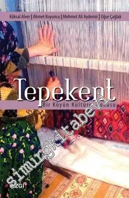 Tepekent: Bir Köyün Kültürel Dokusu - 2016