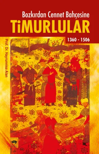 Bozkırdan Cennet Bahçesine TİMURLULAR