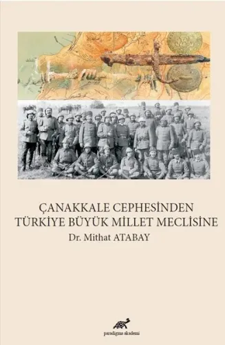 Çanakkale Cephesinden Türkiye Büyük Millet Meclisi