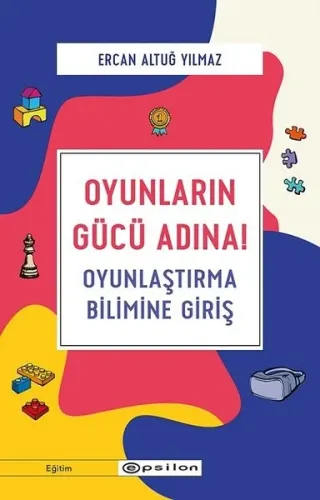 Oyunların Gücü Adına!-Oyunlaştırma Bilimine Giriş