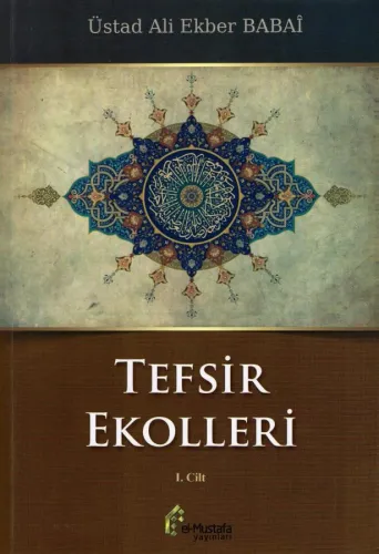 Tefsir Ekolleri 1. Cilt %25 indirimli Ali Ekber Babaî