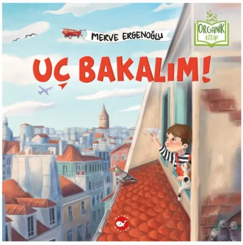 Uç Bakalım! Organik Kitap (Ciltli)