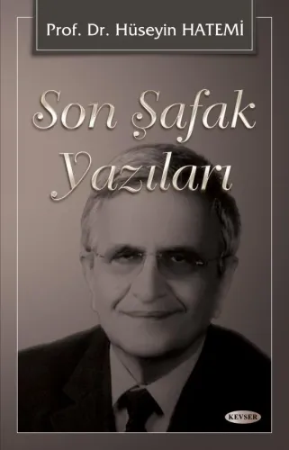 Son Şafak Yazıları Prof. Dr. Hüseyin Hatemi