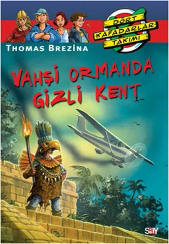 Vahşi Ormanda Gizli Kent; Büyük Dört Kafadarlar Takımı - 26
