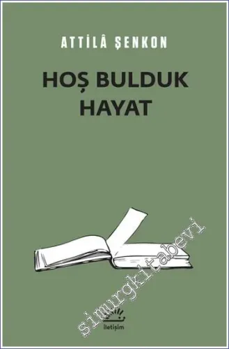 Hoş Bulduk Hayat  -        2021