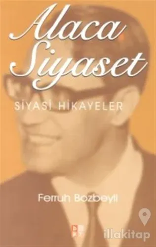 Alaca Siyaset Siyasi Hikayeler