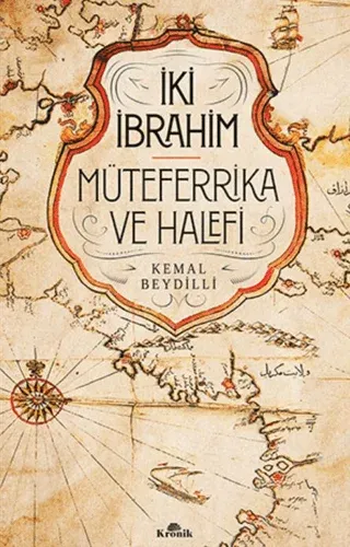 İki İbrahim - Müteferrika ve Halefi Kemal Beydilli