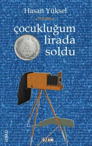 Çocukluğum İki Buçuk Lirada Kaldı