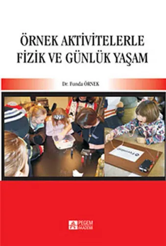 Örnek Aktivitelerle Fizik ve Günlük Yaşam
