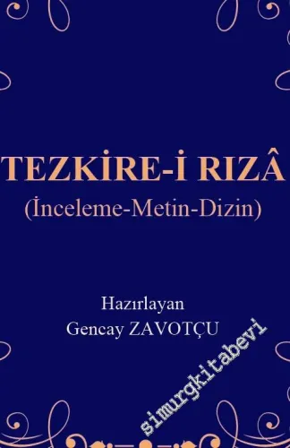 Tezkire-i Rıza : İnceleme - Metin - Dizin -         2020