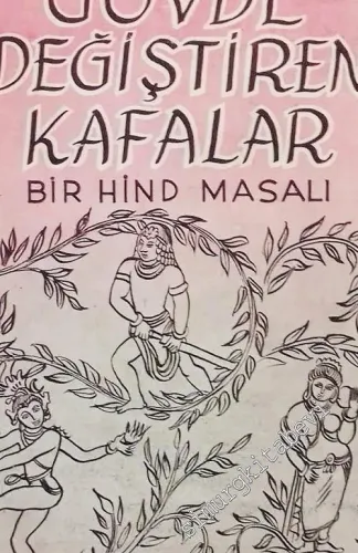 Gövde Değiştiren Kafalar - Bir Hind Masalı -        1948