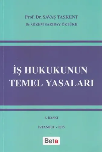 İş Hukukunun Temel Yasaları