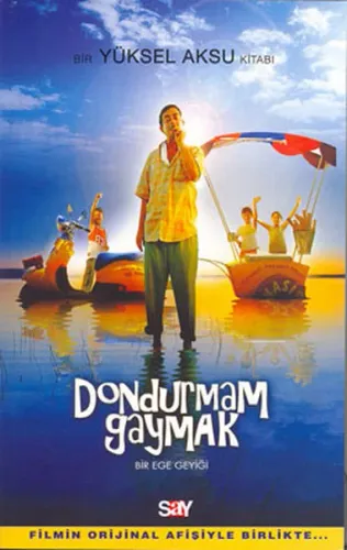 Dondurmam Gaymak; Bir Ege Geyiği